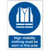 High Visibility Clothing Must Be Worn In This Area
